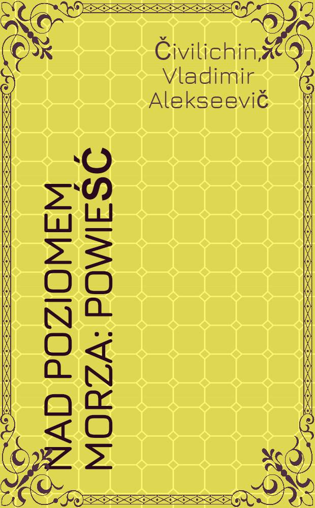 Nad poziomem morza : Powieść