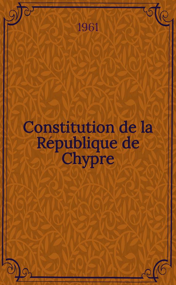 Constitution de la République de Chypre : (16 août 1960)