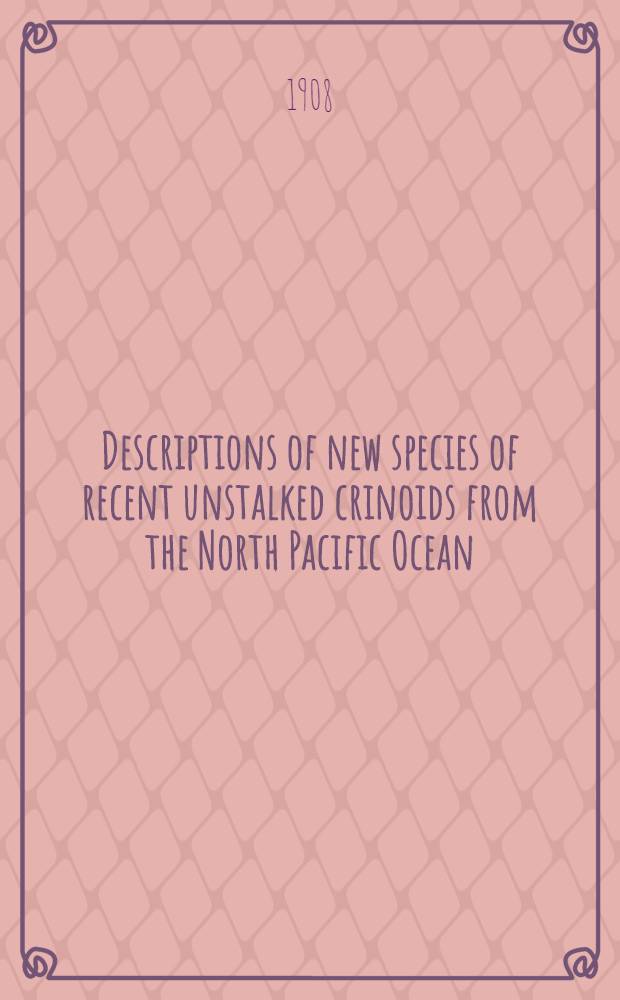 [Descriptions of new species of recent unstalked crinoids from the North Pacific Ocean