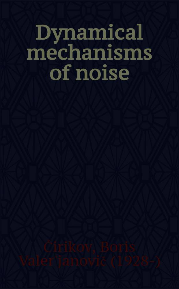 Dynamical mechanisms of noise