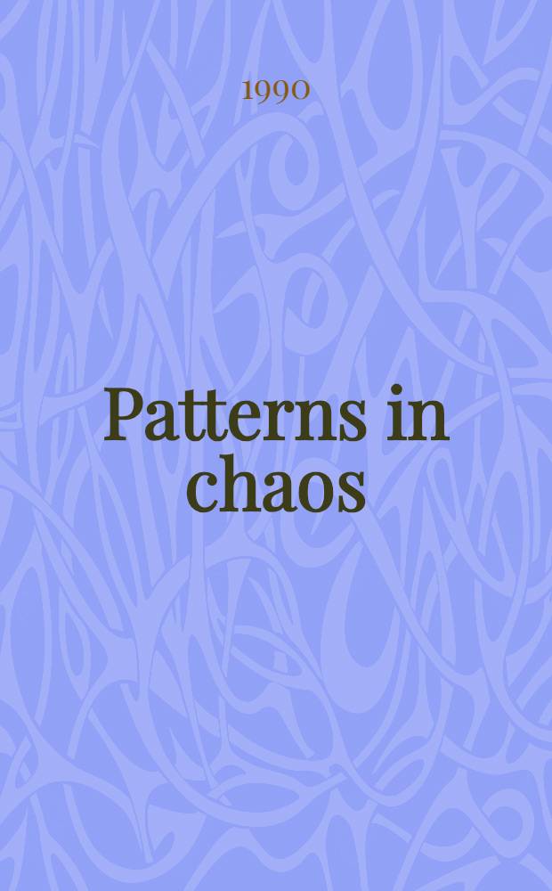 Patterns in chaos