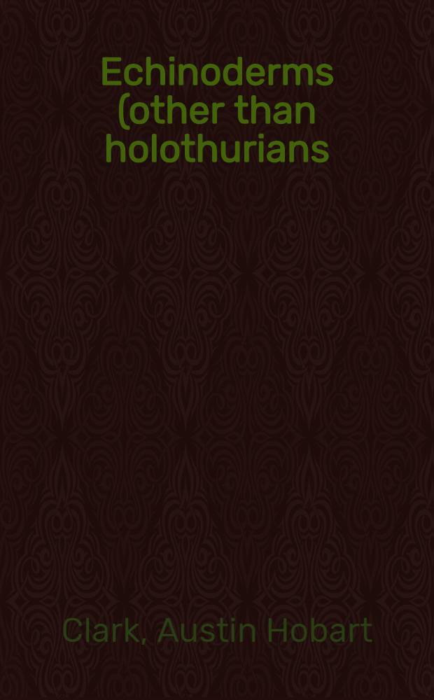 Echinoderms (other than holothurians) collected on the presidential cruise of 1938