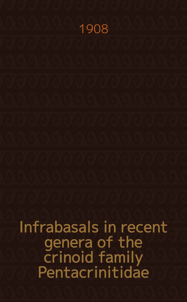 [Infrabasals in recent genera of the crinoid family Pentacrinitidae