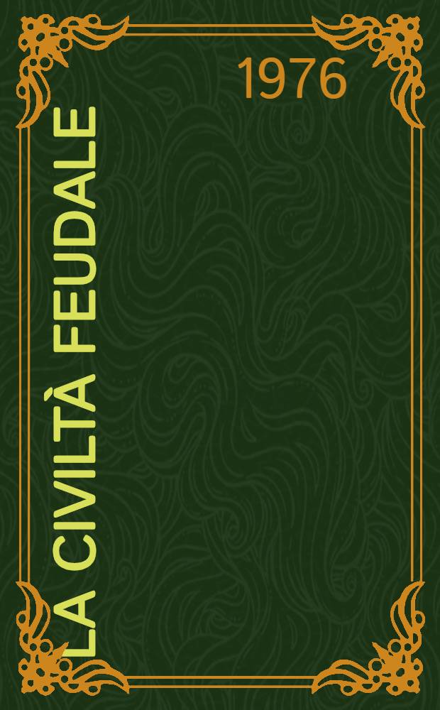 La civiltà feudale