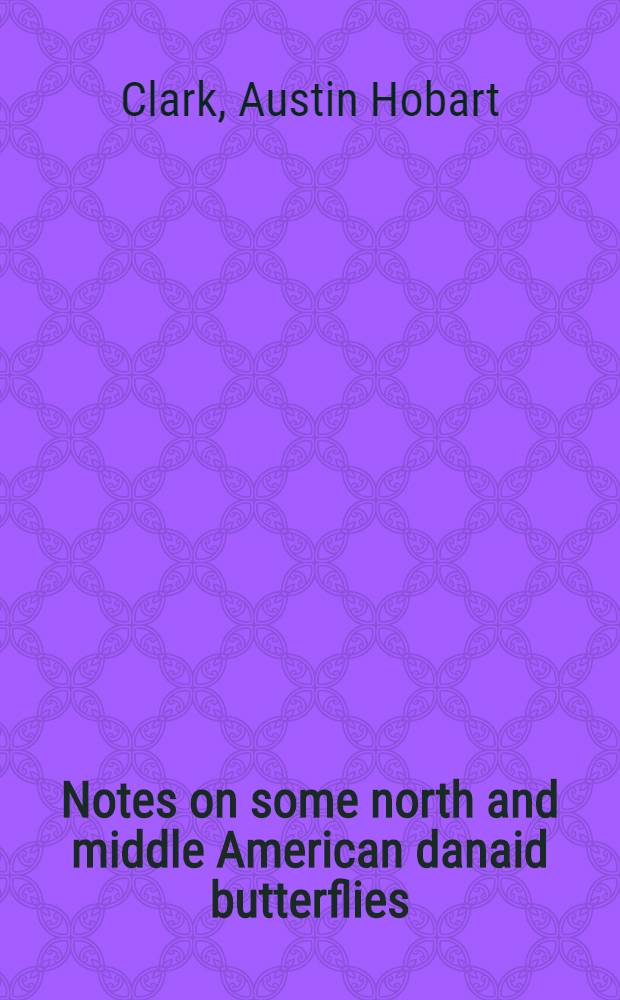 Notes on some north and middle American danaid butterflies