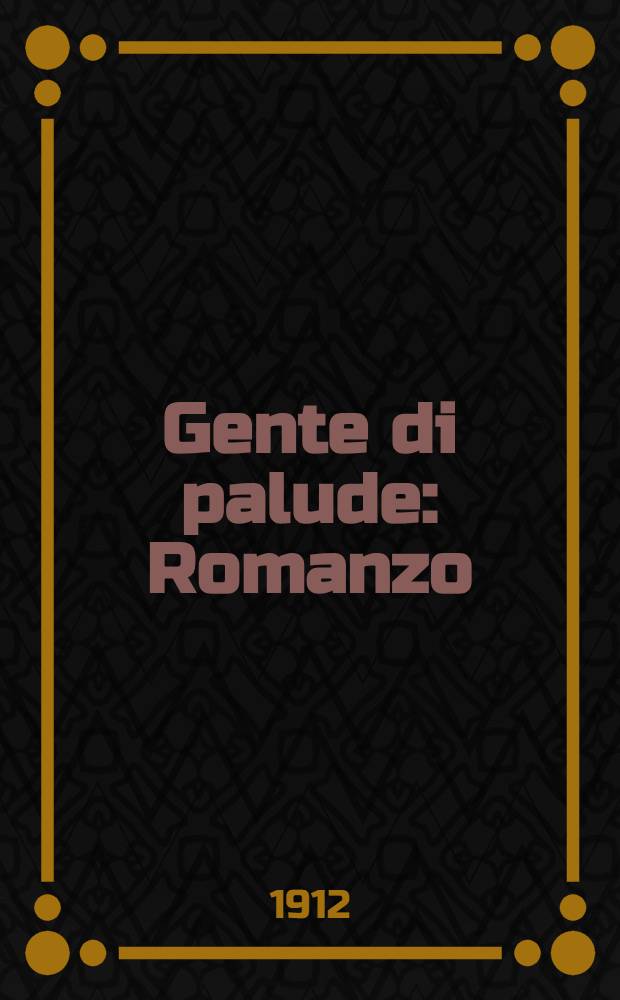 Gente di palude : Romanzo