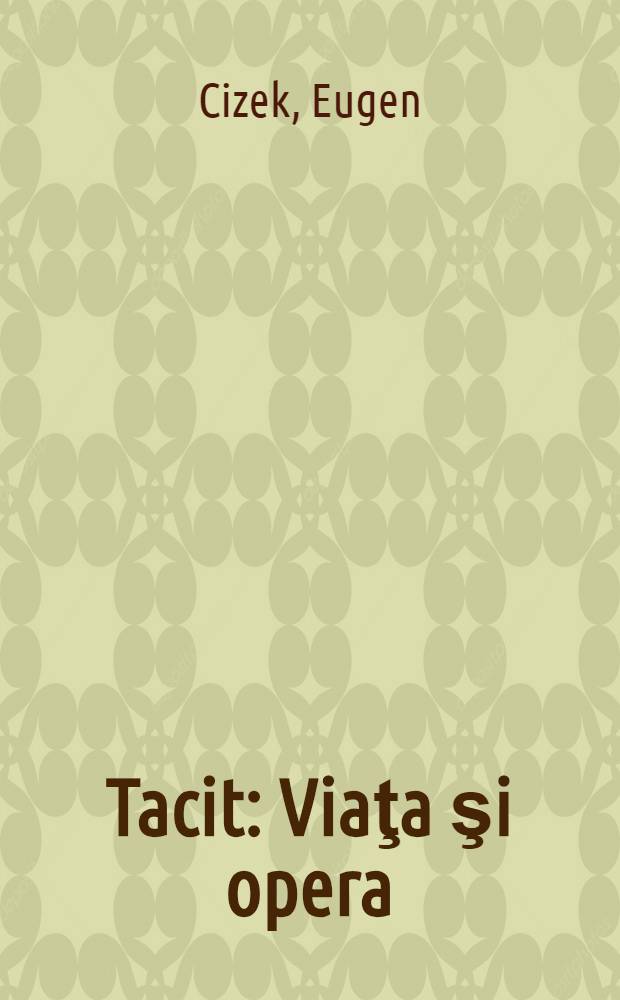 Tacit : Viaţa şi opera