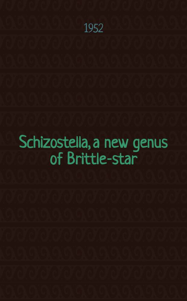 Schizostella, a new genus of Brittle-star (Gorgonocephalidae)