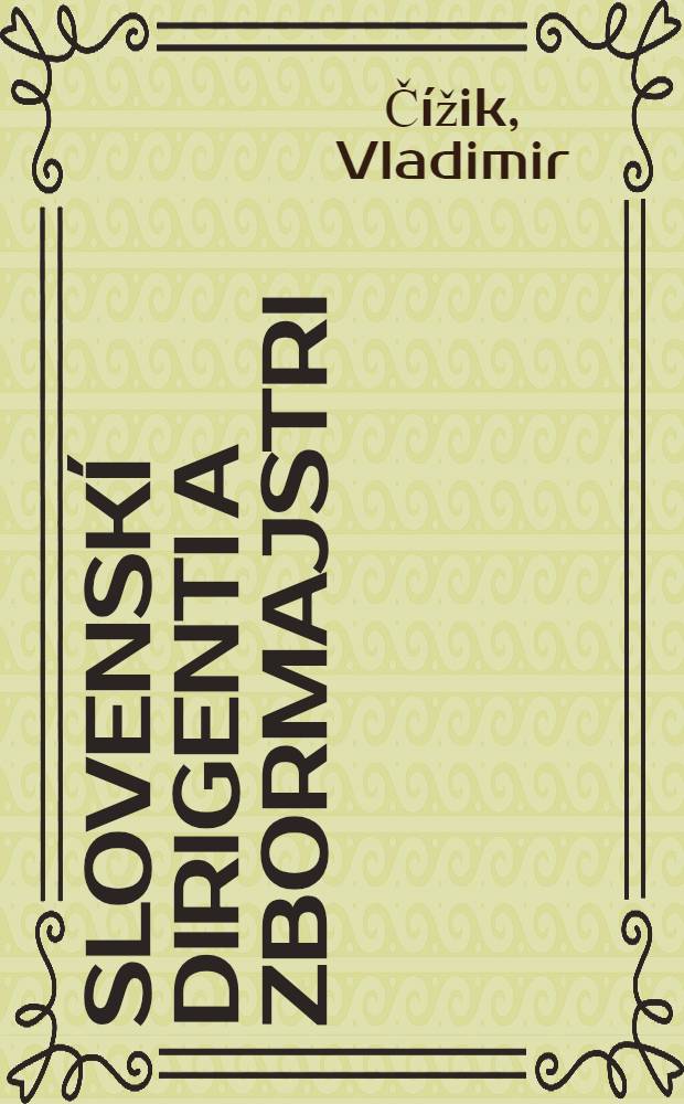 Slovenskí dirigenti a zbormajstri