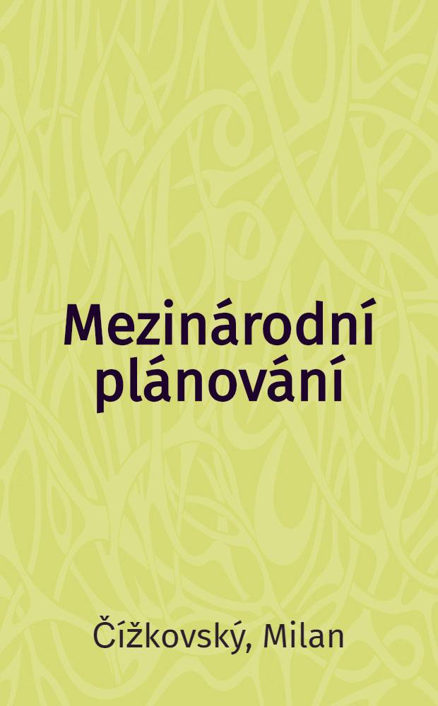 Mezinárodní plánování : Zkušenost a možnosti RVHP