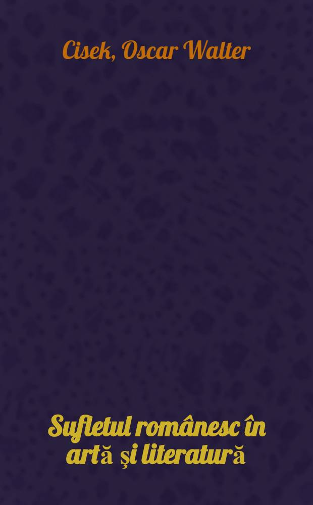 Sufletul românesc în artă şi literatură