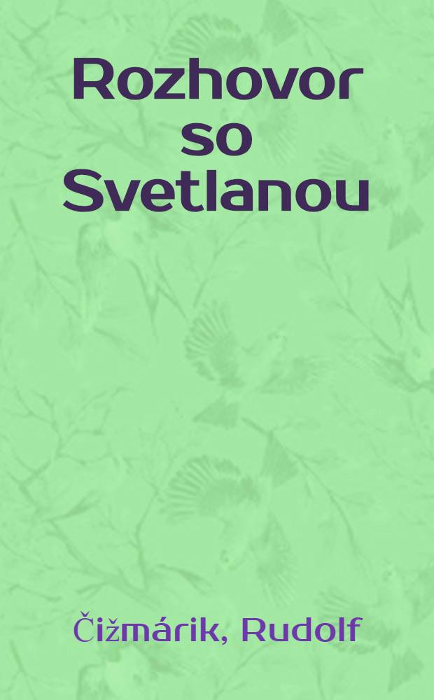 Rozhovor so Svetlanou : Poviedky