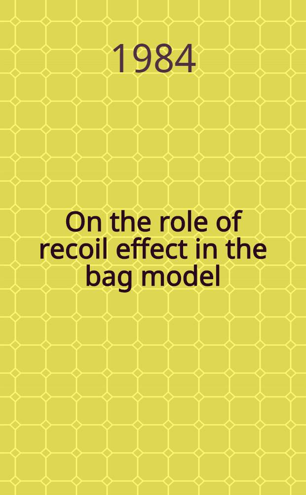 On the role of recoil effect in the bag model