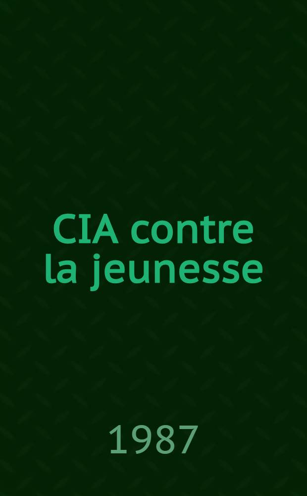 CIA contre la jeunesse