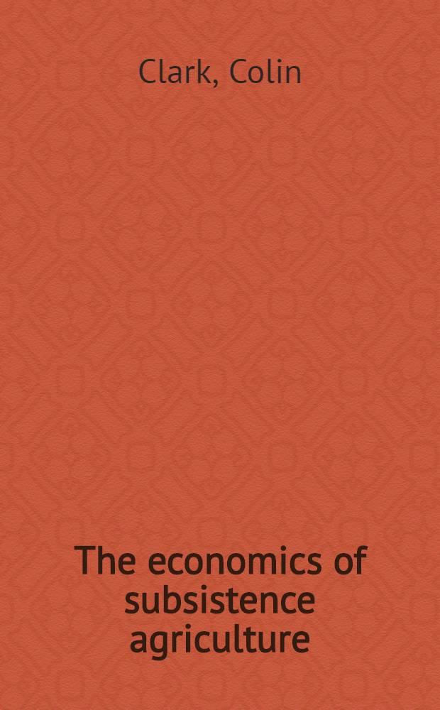 The economics of subsistence agriculture