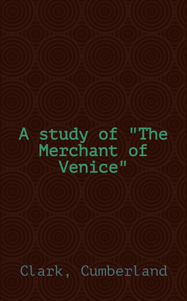 A study of "The Merchant of Venice"