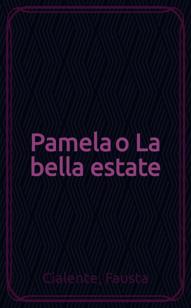 Pamela o La bella estate : Racconti