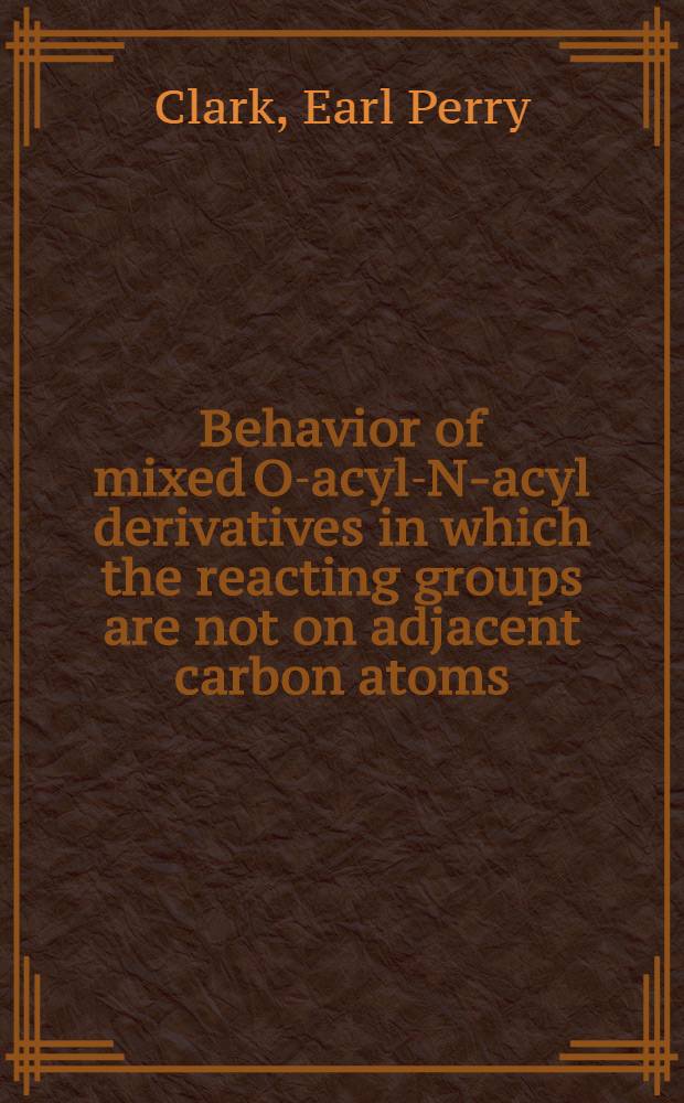Behavior of mixed O-acyl-N-acyl derivatives in which the reacting groups are not on adjacent carbon atoms