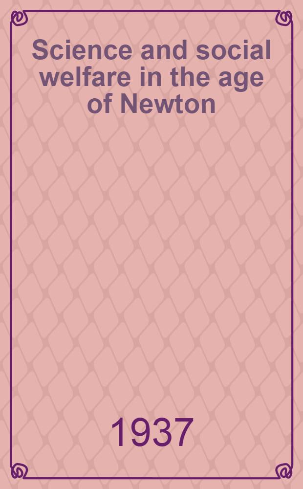Science and social welfare in the age of Newton