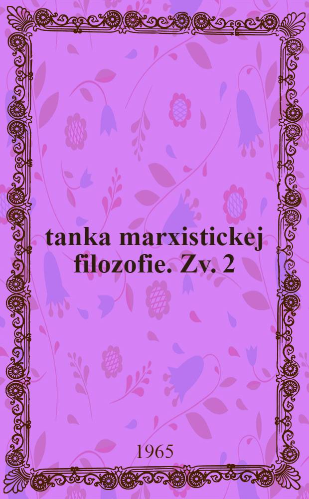 Čítanka marxistickej filozofie. Zv. 2 : V. I. Lenin