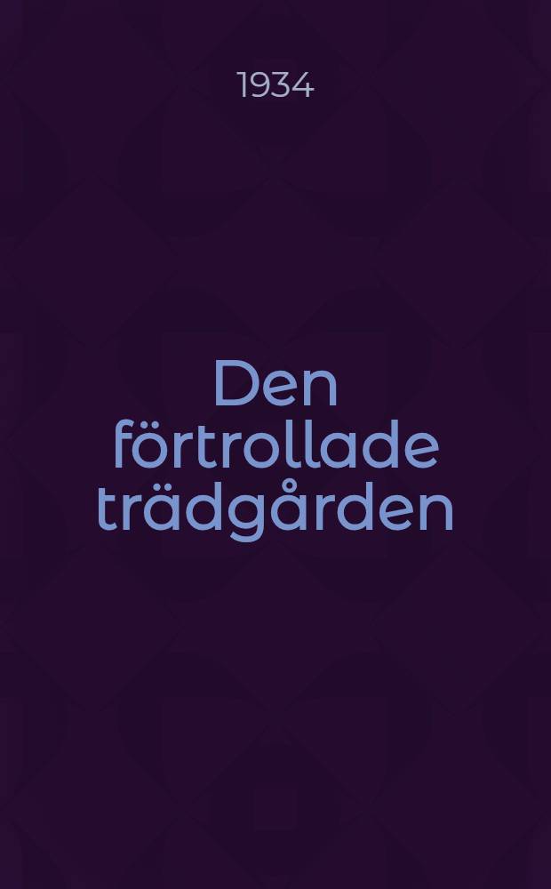 Den förtrollade trädgården : En resa