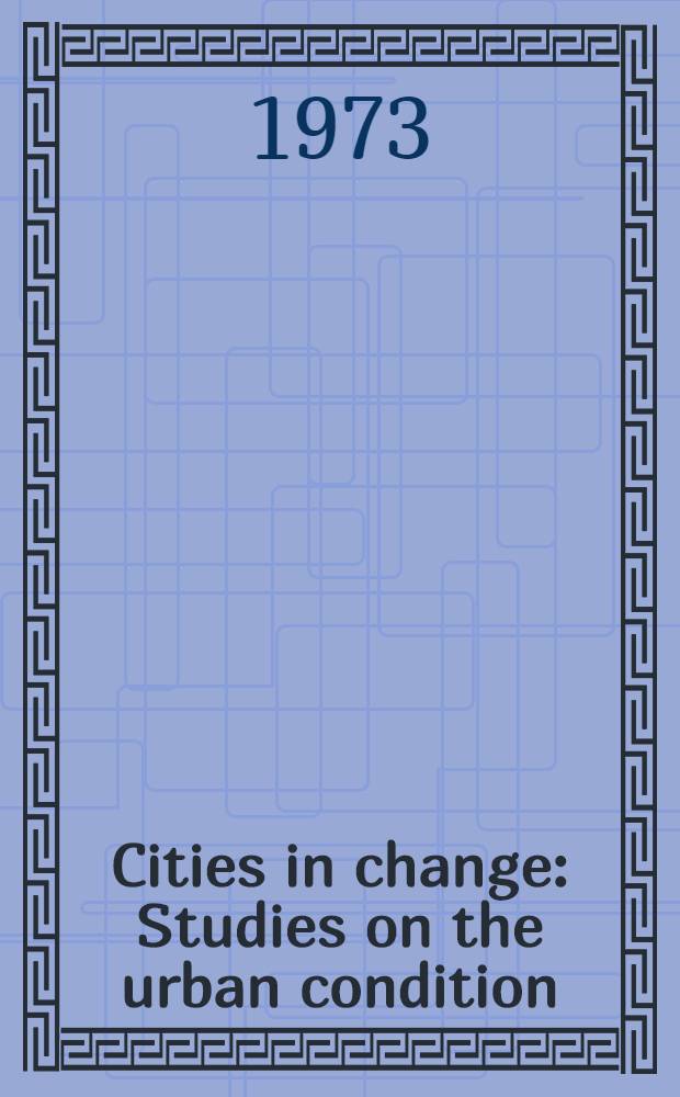 Cities in change : Studies on the urban condition