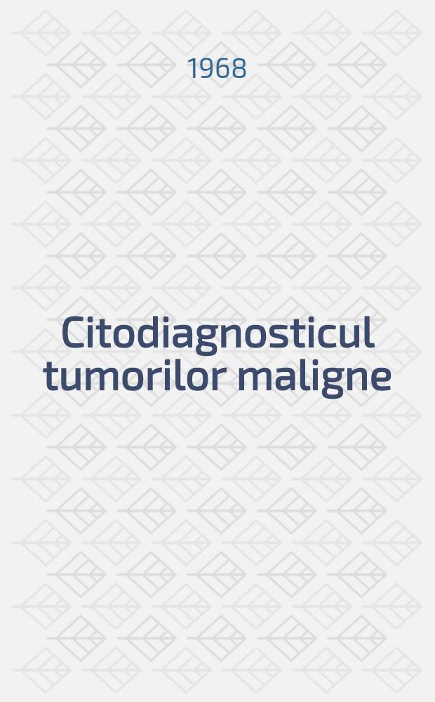 Citodiagnosticul tumorilor maligne
