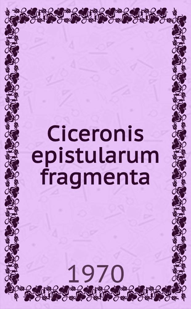 Ciceronis epistularum fragmenta