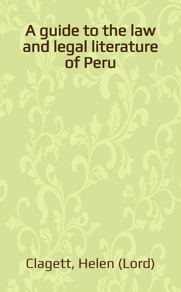 A guide to the law and legal literature of Peru