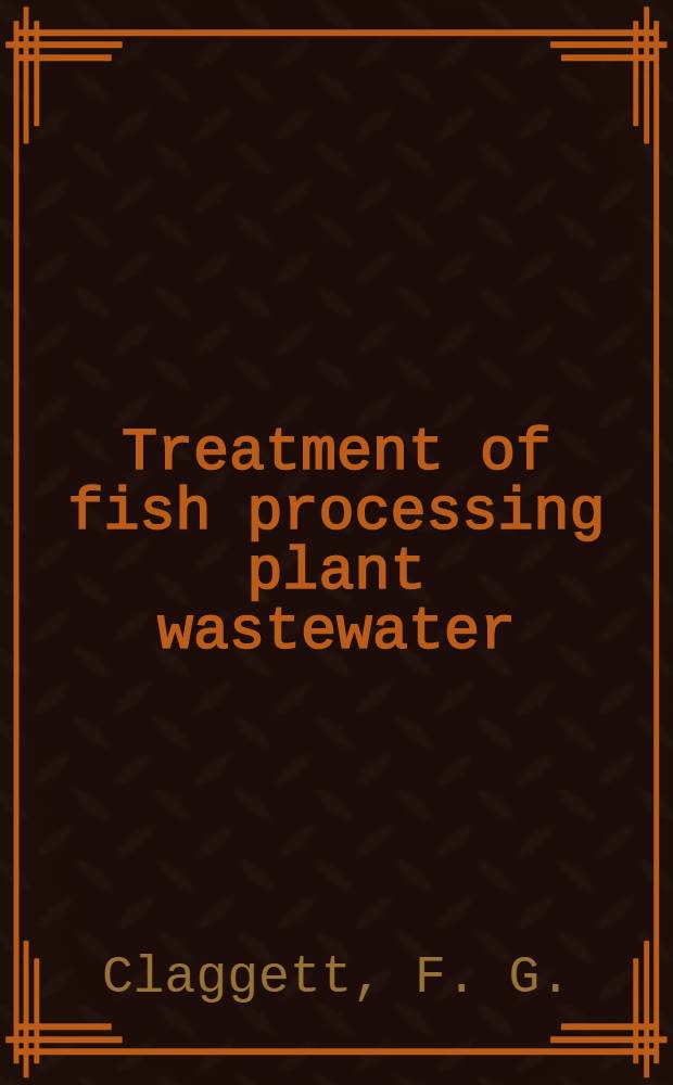 Treatment of fish processing plant wastewater