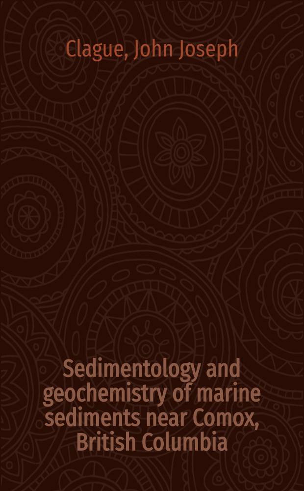 Sedimentology and geochemistry of marine sediments near Comox, British Columbia