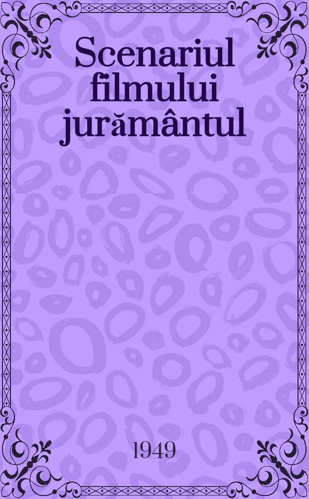 Scenariul filmului jurământul
