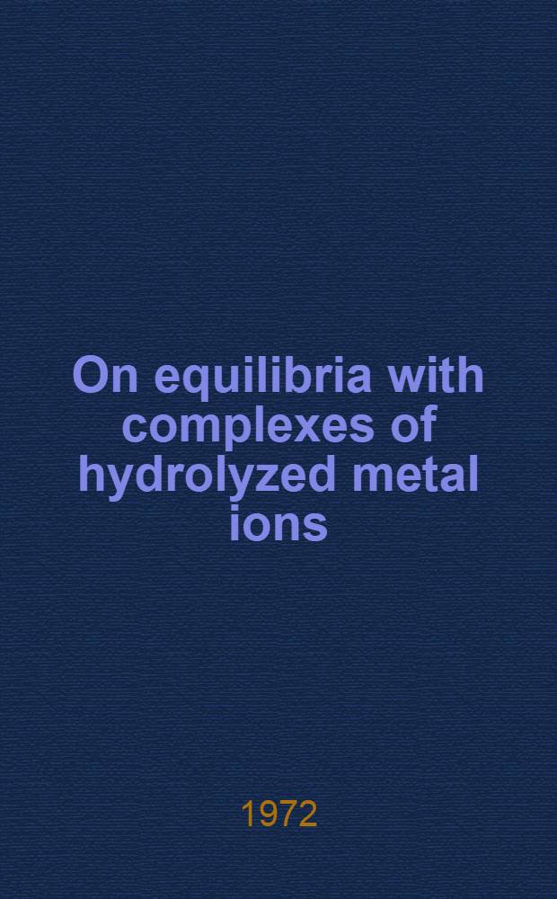 On equilibria with complexes of hydrolyzed metal ions
