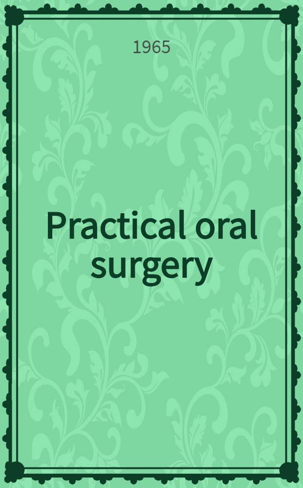 Practical oral surgery