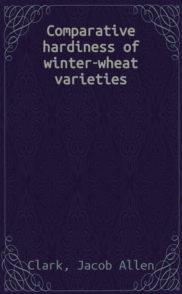 Comparative hardiness of winter-wheat varieties
