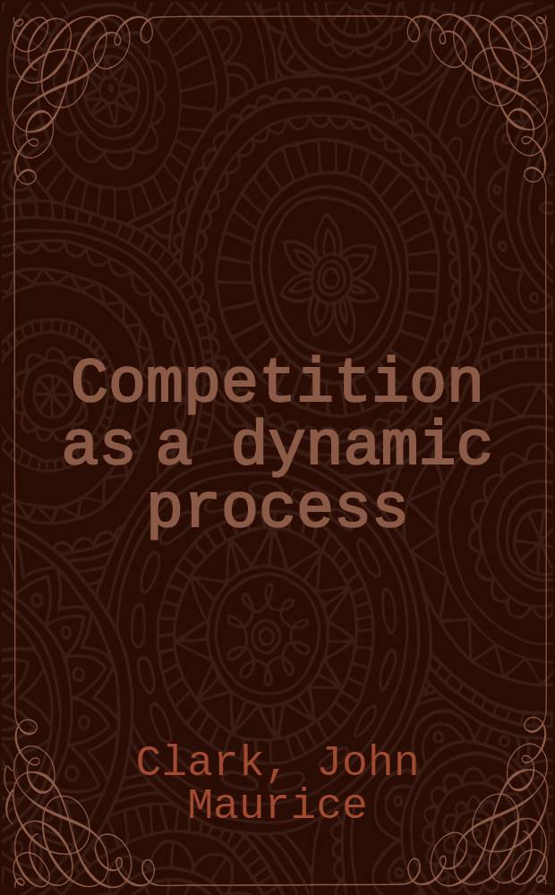 Competition as a dynamic process