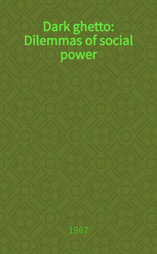 Dark ghetto : Dilemmas of social power