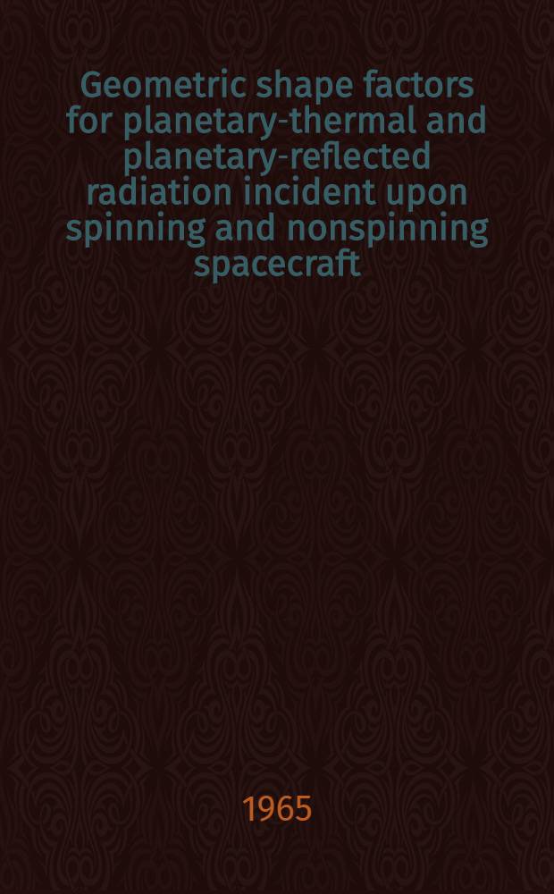 Geometric shape factors for planetary-thermal and planetary-reflected radiation incident upon spinning and nonspinning spacecraft