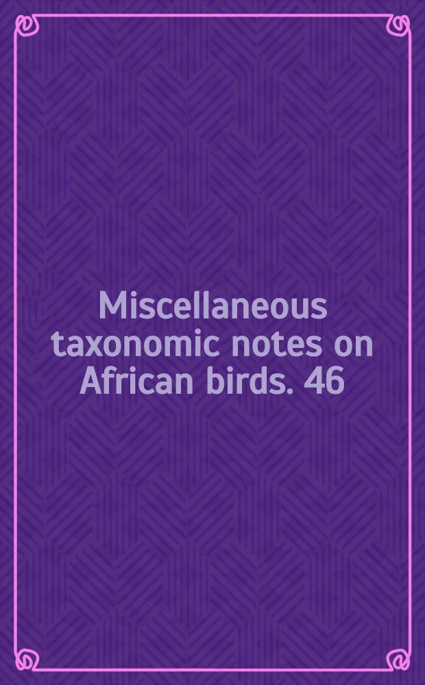 Miscellaneous taxonomic notes on African birds. 46 : On the Quail Coturnix Coturnix (Linnaeus) in the South African Sub-Region
