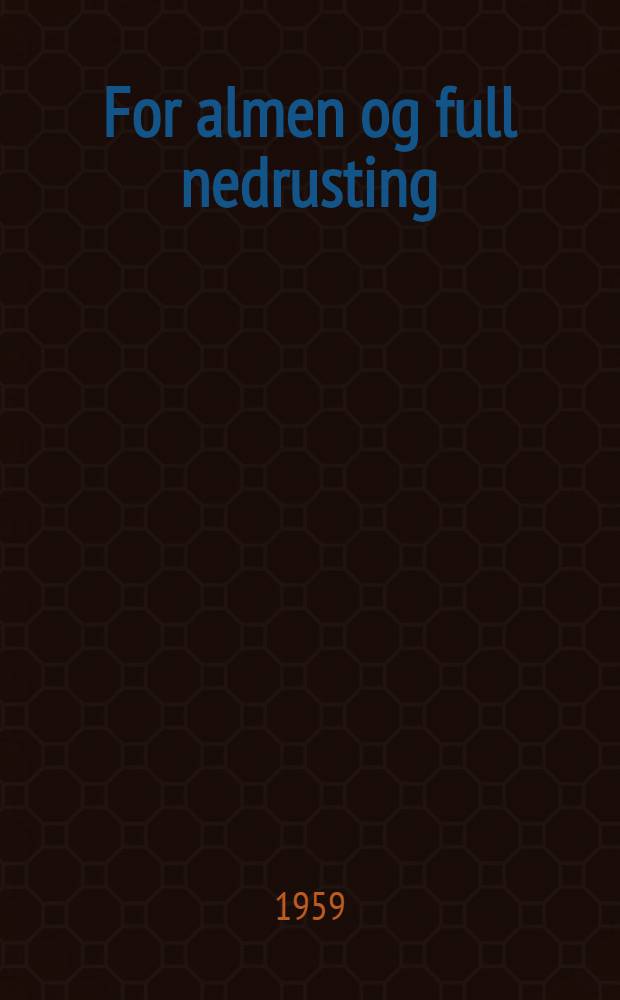 For almen og full nedrusting