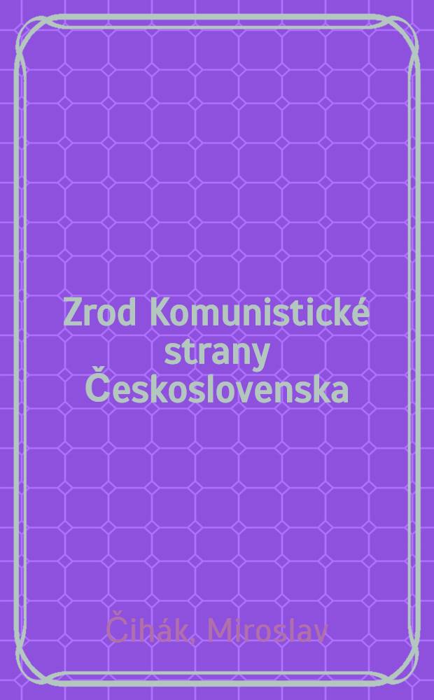 Zrod Komunistické strany Československa