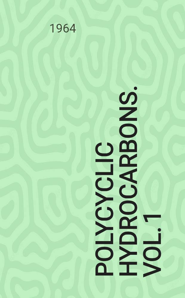 Polycyclic hydrocarbons. Vol. 1