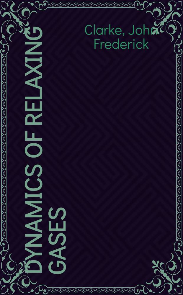 Dynamics of relaxing gases