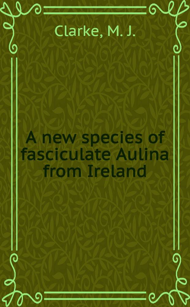 A new species of fasciculate Aulina from Ireland