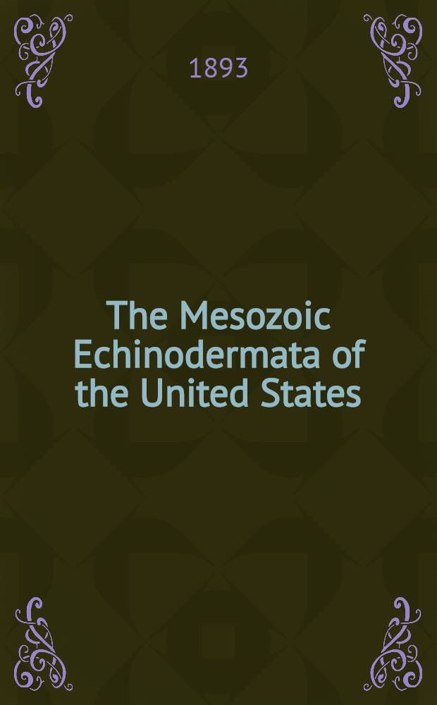 The Mesozoic Echinodermata of the United States