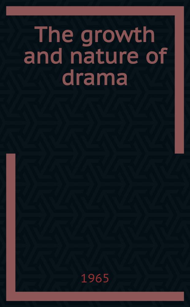 The growth and nature of drama