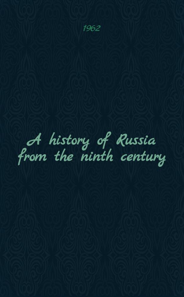 A history of Russia from the ninth century