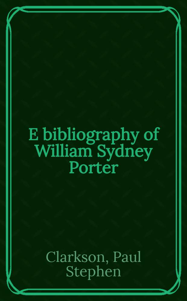 E bibliography of William Sydney Porter (O. Henry)