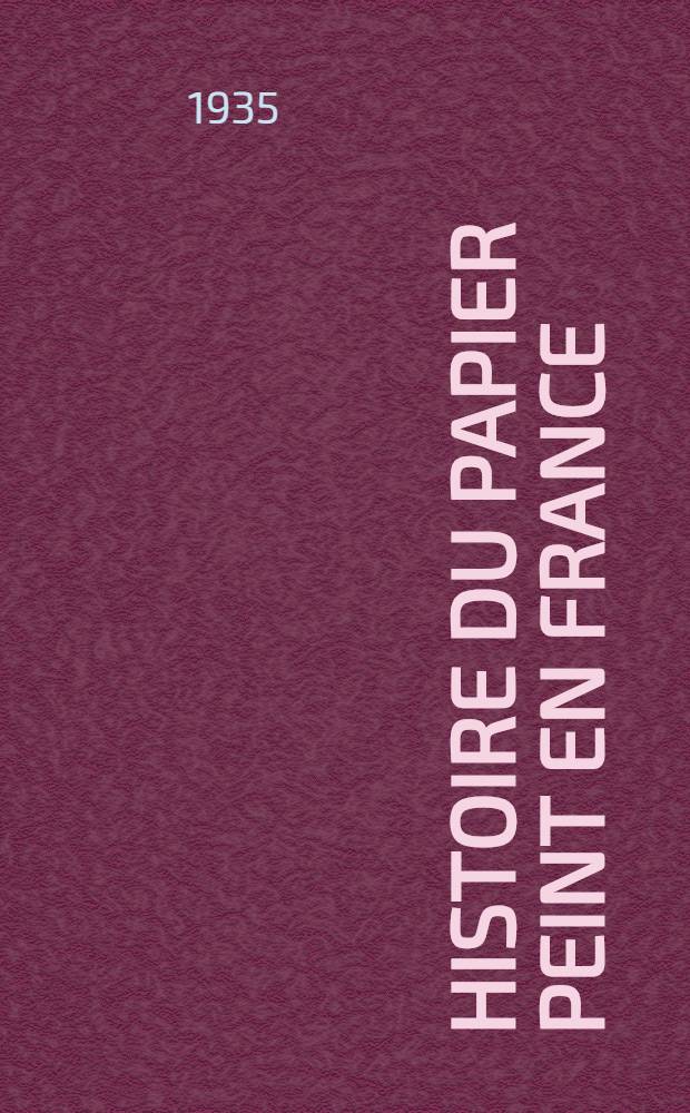 ... Histoire du papier peint en France