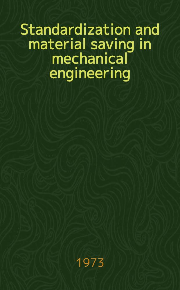 Standardization and material saving in mechanical engineering
